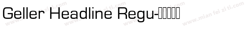 Geller Headline Regu字体转换